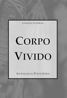 Livro Corpo Vivido: Antologia Pontyfera