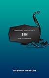 A Christian's Pocket Guide to Sin: The Disease and Its Cure