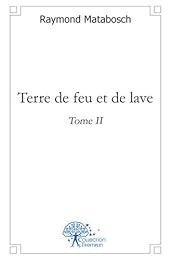 Terre de feu & de lave