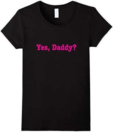 Womens Yes Daddy T-Shirt Medium Black