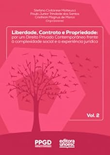 Livro Liberdade, contrato e propriedade : por um direito privado contemporâneo frente à complexidade social e a experiência jurídica: volume 2