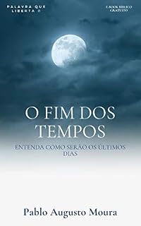 Livro O Fim dos Tempos: Entenda como serão os últimos dias