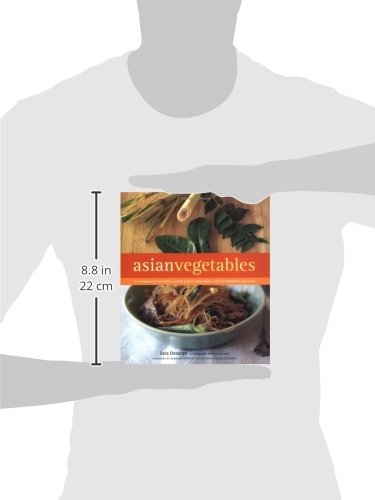 Asian Vegetables: From Long Beans to Lemongrass, A Simple Guide to Asian Produce Plus 50 Delicious, Easy Recipes