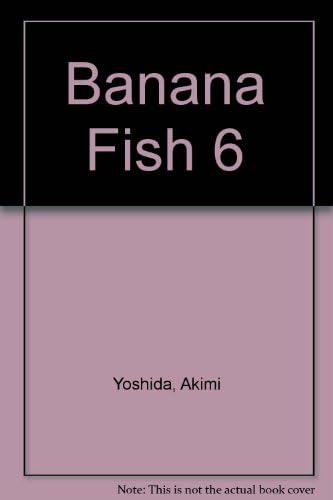 Banana Fish 6 Library Binding – 3 Jan. 2008