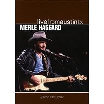 Merle Haggard - Live from Austin, TX