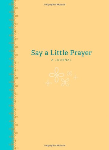 Say a little prayer: a journal