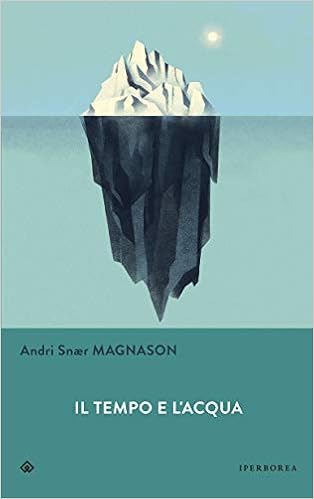 Andri Snær Magnason - Il tempo e l'acqua (2020)