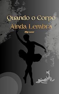 Livro Quando o Corpo Ainda Lembra