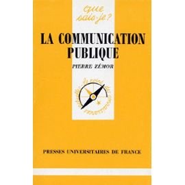 La communication publique by Pierre Zémor, Que sais-je?