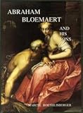 Image de Abraham Bloemaert and His Sons: Paintings and Prints (Aetas aurea)