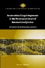 International Legal Argument in the Permanent Court of International Justice: The Rise of the Intern by Ole Spiermann