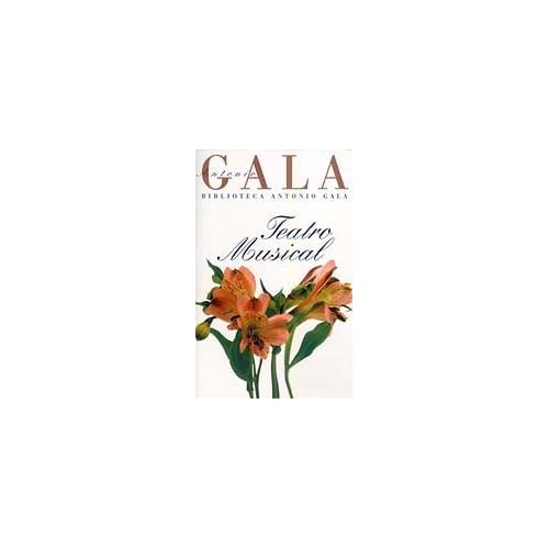 Teatro musical.(b gala) (Biblioteca Antonio Gala) Teatro musical.(b gala) (Biblioteca Antonio Gala)