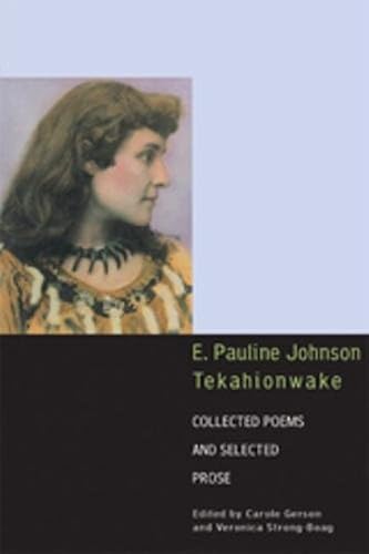 Download E. Pauline Johnson, Tekahionwake: Collected Poems and Selected Prose PDF