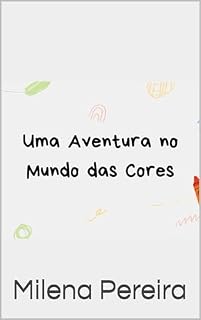 Livro Uma Aventura no Mundo das Cores (conteúdo infantil)