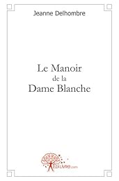 Le  manoir de la dame blanche