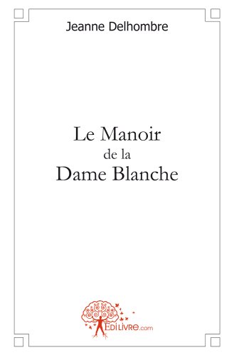 Le  manoir de la dame blanche