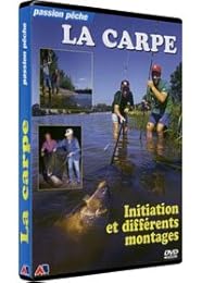 La Carpe - Initiation Et Différents Montages