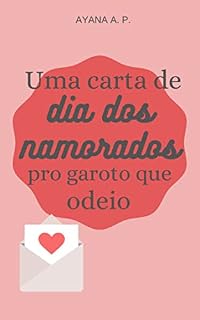 Livro Uma Carta de Dia dos Namorados pro Garoto que Odeio