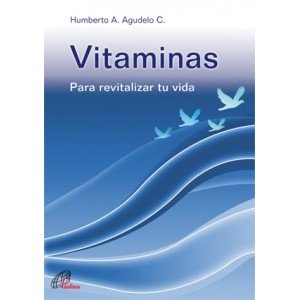 Portada de Vitaminas: Para revitalizar tu vida: 6 (Dinamismo y Vida)