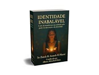 Livro Identidade Inabalável: A Arte de Transformar a sua Realidade pelo Poder da Não Reação e da Identidade