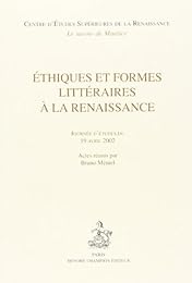 Éthiques et formes littéraires à la Renaissance