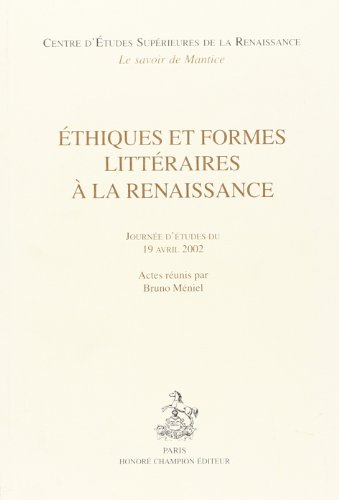 Éthiques et formes littéraires à la Renaissance