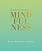 The Little Book of Mindfulness: Focus. Slow Down. De-stress.