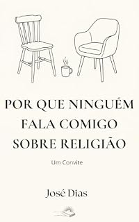 Livro Por Que Niguém Fala Comigo Sobre Religião: Um Convite