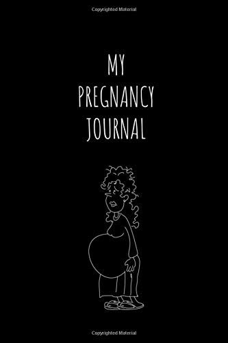 MY PREGNANCY JOURNAL: Notebook To Write Down Memories, Pregnancy Diary Journal, Pregnancy Journal, Pregnancy Notebook (110 Pages, Blank, 6 x 9) Paperback – 6 Apr 2019