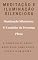 Livro Meditação e iluminação silenciosa - Iluminação Silenciosa: O Caminho da Presença Plena: O Poder do Silêncio: Meditação como Porta para a Iluminação