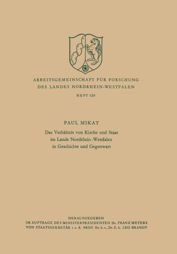 Das Verhältnis von Kirche und Staat im Lande Nordrhein-Westfalen in Geschichte und Gegenwart (Arbeitsgemeinschaft für Forschung des Landes Nordrhein-Westfalen) (German Edition)