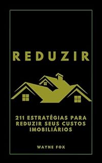 Livro REDUZIR: 211 estratégias para reduzir seus custos imobiliários