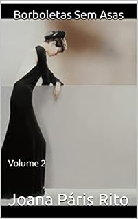 Livro Borboletas Sem Asas: Volume 2