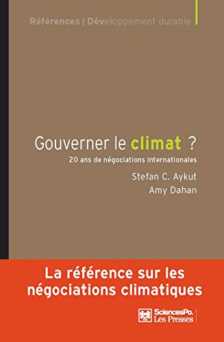 Gouverner le climat ? : Vingt ans de négociations internationales by 