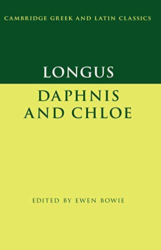 Longus: Daphnis and Chloe (Cambridge Greek and Latin Classics) - //coolthings.us