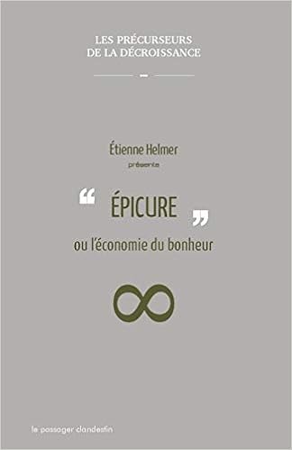 Epicure Ou L Economie Du Bonheur Amazon Fr Helmer Etienne Livres