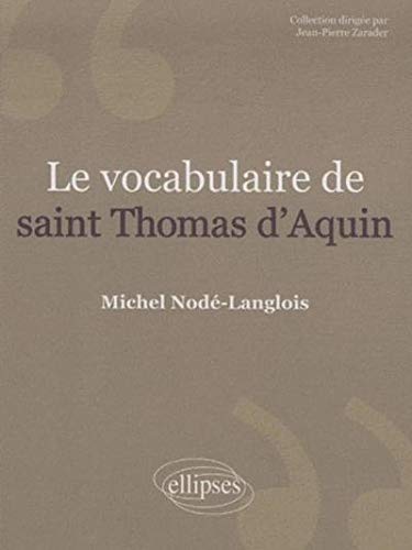 Le vocabulaire de saint Thomas d'Aquin by Michel Nodé-Langlois