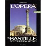 L'Opéra de la Bastille: Genèse et réalisation = genesis and realisation (French Edition) by 
