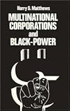 Multinational Corporations and Black Power, Matthews, Harry G., 0870737767