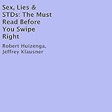 Sex, Lies & STDs, Book 2: The Must Read Before You Swipe Right by