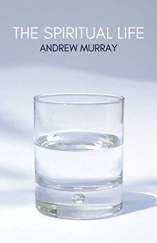 The Spiritual Life by Andrew Murray