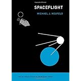 Spaceflight: A Concise History (MIT Press Essential Knowledge series)