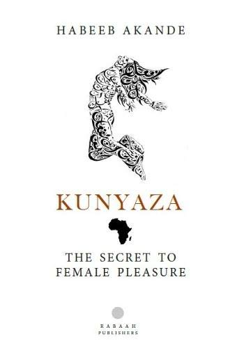 [- Kunyaza: The Secret to Female Pleasure -]