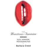 The Monstrous-Feminine: Film, Feminism, Psychoanalysis (Popular Fictions Series)