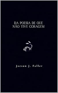 Livro da poesia de que não tive coragem & outros poemas