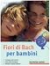 Fiori di Bach per bambini (Natura e salute)