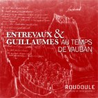 Entrevaux & Guillaumes au temps de Vauban