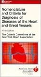 Nomenclature and Criteria for Diagnosis of Diseases of the Heart and Great Vessels, Criteria Committee of the New York Heart Association, 0316605387