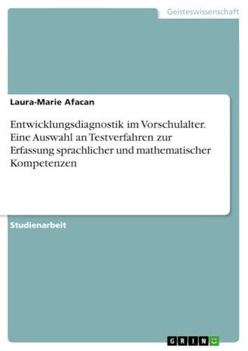 Entwicklungsdiagnostik im Vorschulalter. Eine Auswahl an Testverfahren zur Erfa…