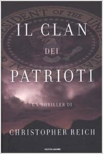 Christopher Reich - Il clan dei patrioti (2007)